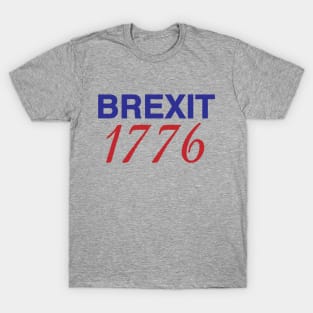 Brexit 1776 T-Shirt